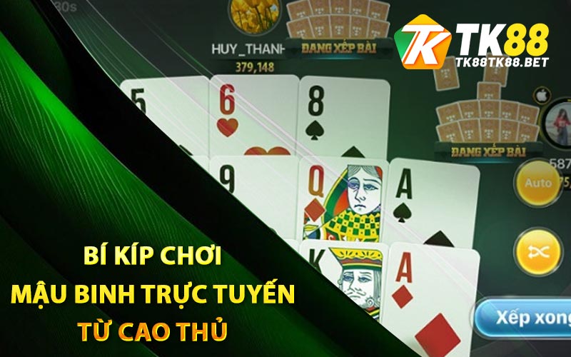 Bí kíp chơi mậu binh trực tuyến từ cao thủ