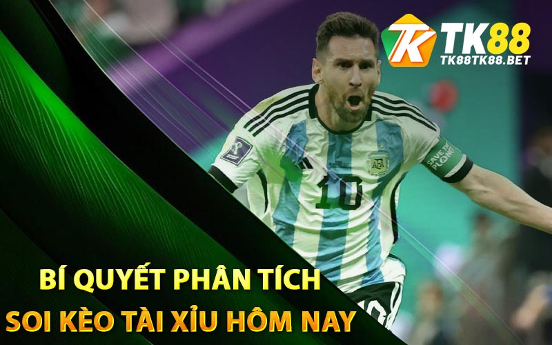 Bí quyết phân tích soi kèo tài xỉu hôm nay