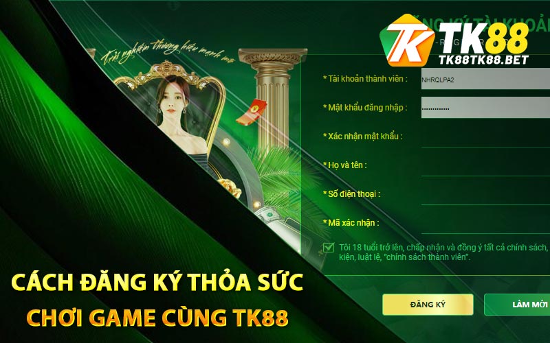 Cách đăng ký thỏa sức chơi game cùng TK88