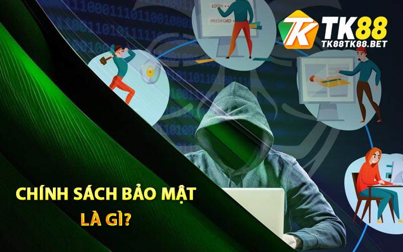 Chính sách bảo mật là gì?