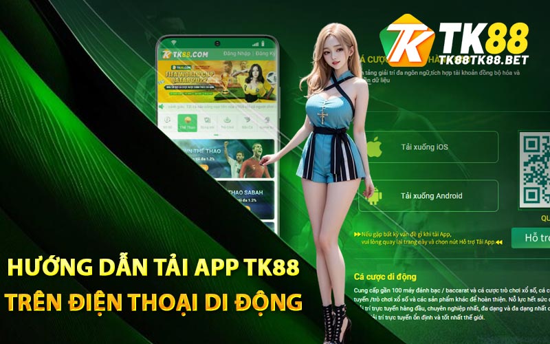 Hướng dẫn tải app TK88 trên điện thoại di động