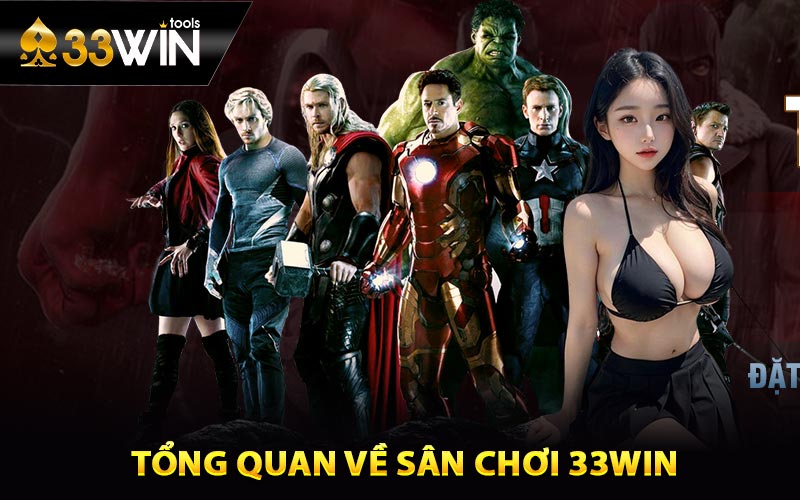 Tổng quan về sân chơi 33win